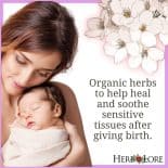 Mother holding newborn with text about using organic herbs to soothe and heal sensitive tissues after birth