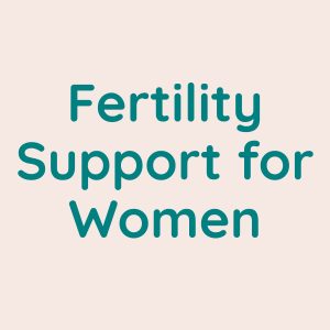 Fertility Support for Women